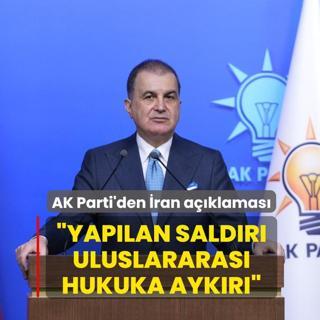 AK Parti S�zc�s� �mer �elik: �ran'a yap�lan sald�r� uluslararas� hukuka ayk�r�