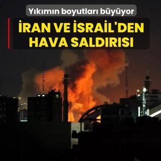 Y�k�m�n boyutlar� b�y�yor... �ran ve �srail'den hava sald�r�s�