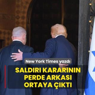 New York Times yazd�! Sald�r� karar�n�n perde arkas� ortaya ��kt�
