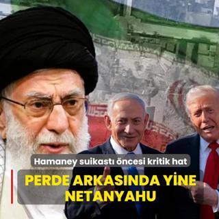 Hamaney suikast� �ncesi kritik hat! Perde arkas�nda yine Netanyahu