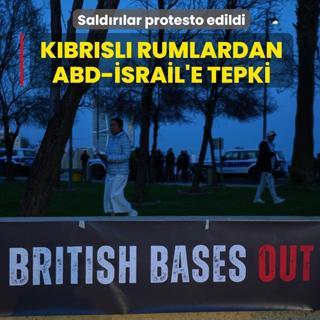 Sald�r�lar protesto edildi... K�br�sl� Rumlardan ABD-�srail'e tepki