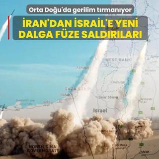 Orta Do�u'da gerilim t�rman�yor! �ran'dan �srail'e yeni dalga f�ze sald�r�lar�