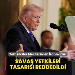 Temsilciler Meclisi'nden �ran karar�... Sava� yetkileri tasar�s� reddedildi