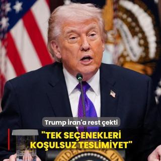 Trump �ran'a  rest �ekti: Tek se�enekleri ko�ulsuz teslimiyet
