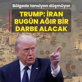 B�lgede tansiyon d��m�yor! Trump: �ran bug�n a��r bir darbe alacak