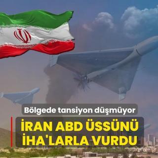 B�lgede tansiyon d��m�yor! �ran ABD �ss�n� �HA'larla vurdu