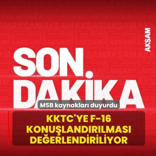 MSB kaynaklar� duyurdu: KKTC'ye F-16 konu�land�r�lmas�n� de�erlendiriyor