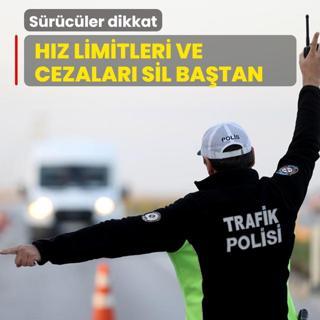 S�r�c�ler dikkat! H�z limitleri ve cezalar� sil ba�tan