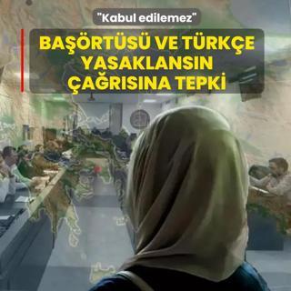 T�rk�e ve ba��rt�s�ne yasak �a�r�s�na sert tepki: Kabul edilemez