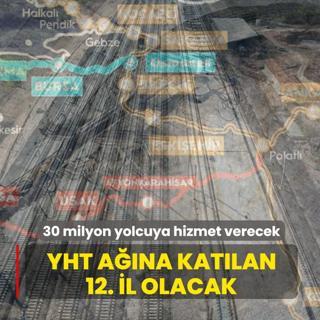 30 milyon yolcuya hizmet verecek: YHT a��na kat�lan 12. il olacak
