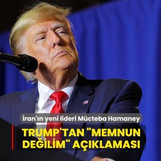 �ran'�n yeni lideri M�cteba Hamaney! Trump'tan �memnun de�ilim� a��klamas�