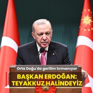 Orta Do�u'da gerilim t�rman�yor! Ba�kan Erdo�an: Teyakkuz halindeyiz