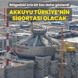 B�lgedeki kriz bir kez daha g�sterdi: Akkuyu T�rkiye'nin sigortas� olacak