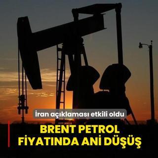 �ran a��klamas� etkili oldu... Brent petrol fiyat�nda ani d����