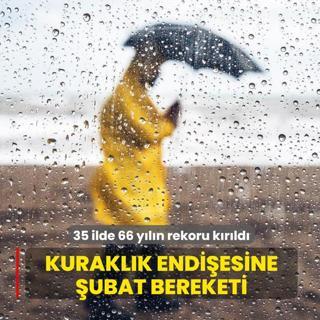 Kurakl�k endi�esine �ubat bereketi: 35 ilde 66 y�l�n rekoru k�r�ld�