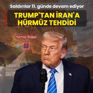 Sald�r�lar 11. g�nde devam ediyor... Trump'tan �ran'a H�rm�z tehdidi