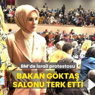 Bakan G�kta�'tan BM'de '�srail' protestosu! Salonu terk etti