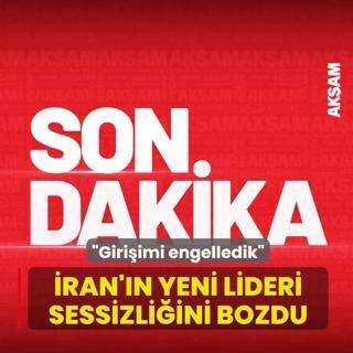 �ran'�n yeni lideri sessizli�ini bozdu: Giri�imi engelledik
