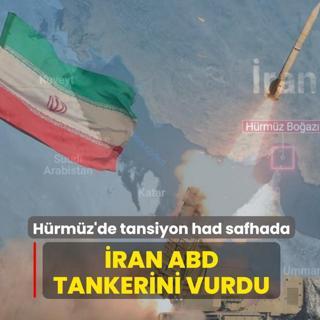 H�rm�z Bo�az�'nda tansiyon had safhada! �ran ABD tankerini vurdu