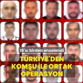 T�rkiye'den kom�u ile ortak operasyon! 16's� birden enselendi