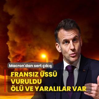 Fransa'n�n askeri �ss� vuruldu: �l� ve yaral�lar var! Macron'dan sert ��k��