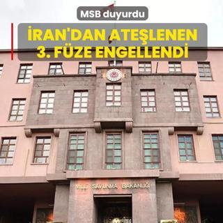 MSB duyurdu: �ran'dan ate�lenen 3. f�ze engellendi