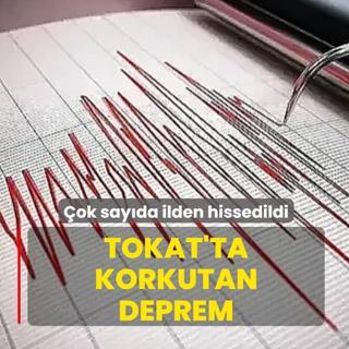 Tokat'ta 5,5 b�y�kl���nde deprem meydana geldi! �ok say�da ilde hissedildi