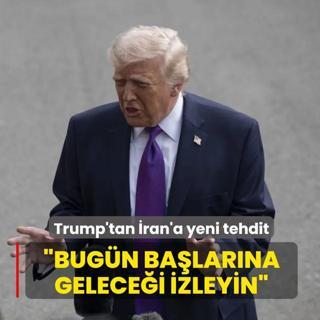 Trump'tan �ran'a yeni tehdit: Bug�n ba�lar�na neler gelece�ini izleyin