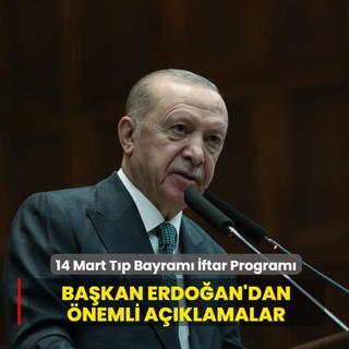 14 Mart T�p Bayram� �ftar Program�... Ba�kan Erdo�an'dan �nemli a��klamalar