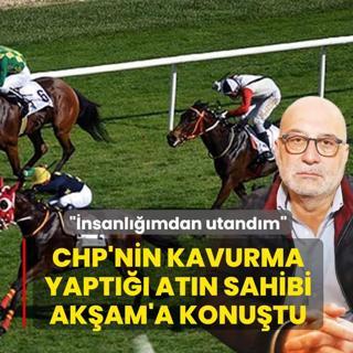CHP'nin kavurma yapt��� at�n sahibi AK�AM'a konu�tu! ��nsanl���mdan utand�m�