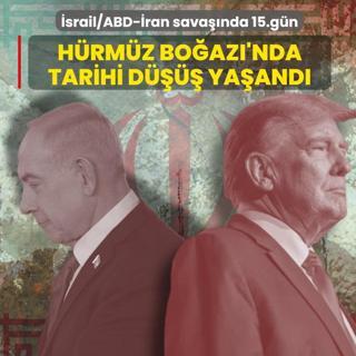 �srail/ABD-�ran sava��nda 15.g�n! H�rm�z Bo�az�'nda tarihi d���� ya�and�