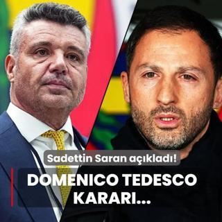Sadettin Saran a��klad�! Domenico Tedesco karar�...