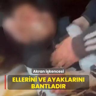 Akran i�kencesi: Ellerini ve ayaklar�n� bantlad�r