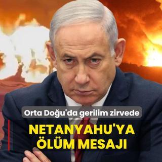 Orta Do�u'da gerilim zirvede! Netanyahu'ya �l�m mesaj�
