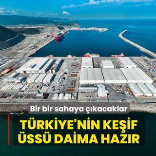 T�rkiye'nin ke�if �ss� aral�ks�z �al���yor... Bir bir sahaya ��kacaklar