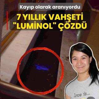 Kay�p olarak aran�yordu: 7 y�ll�k vah�eti �luminol� ��zd�