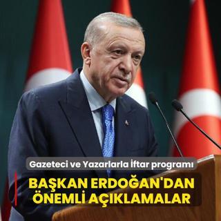 Gazeteci ve Yazarlarla �ftar program�... Ba�kan Erdo�an'dan �nemli a��klamalar