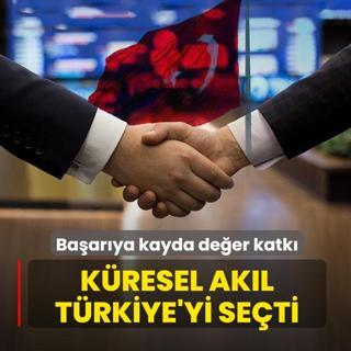 K�resel ak�l T�rkiye'yi se�ti! Ba�ar�ya kayda de�er katk�