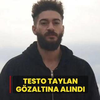 Testo Taylan g�zalt�na al�nd�