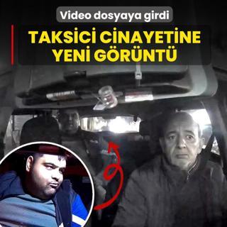 Video dosyaya girdi! Taksici cinayetine yeni g�r�nt�