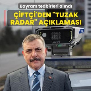 Bayram tedbirleri al�nd�! Bakan �ift�i'den �tuzak radar� a��klamas�
