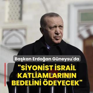 Ba�kan Erdo�an'dan bayram namaz� sonras� �srail mesaj�: Katliamlar�n�n bedelini �deyecek