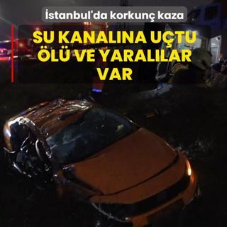 �stanbul'da korkun� kaza! Taksi su kanal�na u�tu: �l� ve yaral�lar var