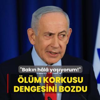�l�m korkusu dengesini bozdu: Bak�n h�l� ya��yorum!