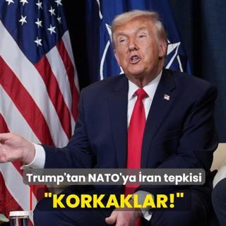 Trump'tan NATO'ya �ran tepkisi... �Korkaklar! Bunu hat�rlayaca��z�