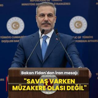 D��i�leri Bakan� Hakan Fidan'dan �ran mesaj�: Sava� varken m�zakere pek olas� de�il