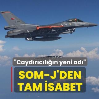 SOM-J'den tam isabet: Cayd�r�c�l���n yeni ad�