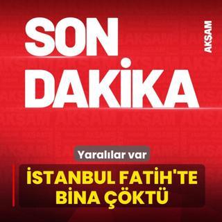 �stanbul Fatih'te bina ��kt�: Yaral�lar var