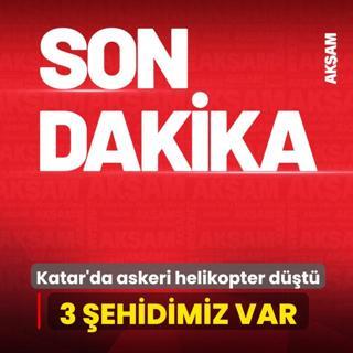 Katar'da askeri helikopter d��t�: 3 �ehidimiz var