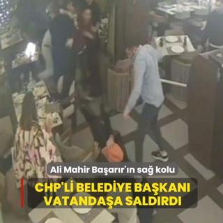 Ali Mahir Ba�ar�r'�n sa� kolu! CHP'li belediye ba�kan� vatanda�a sald�rd�